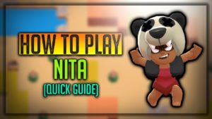 Nita Brawl Stars Complete Guide, Tips, Wiki & Strategies Latest!