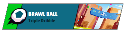 Brawl Ball Triple Dribble