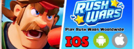Guide to Play Rush Wars in Any Country (Android & iOS) Hassle Free !!